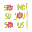 Sizzix Die Sizzlits - Phrase So Me! So You! So Us!