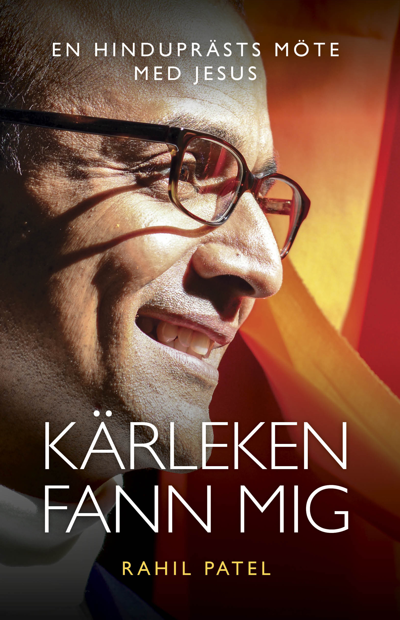 Kärleken fann mig - Rahil Patel