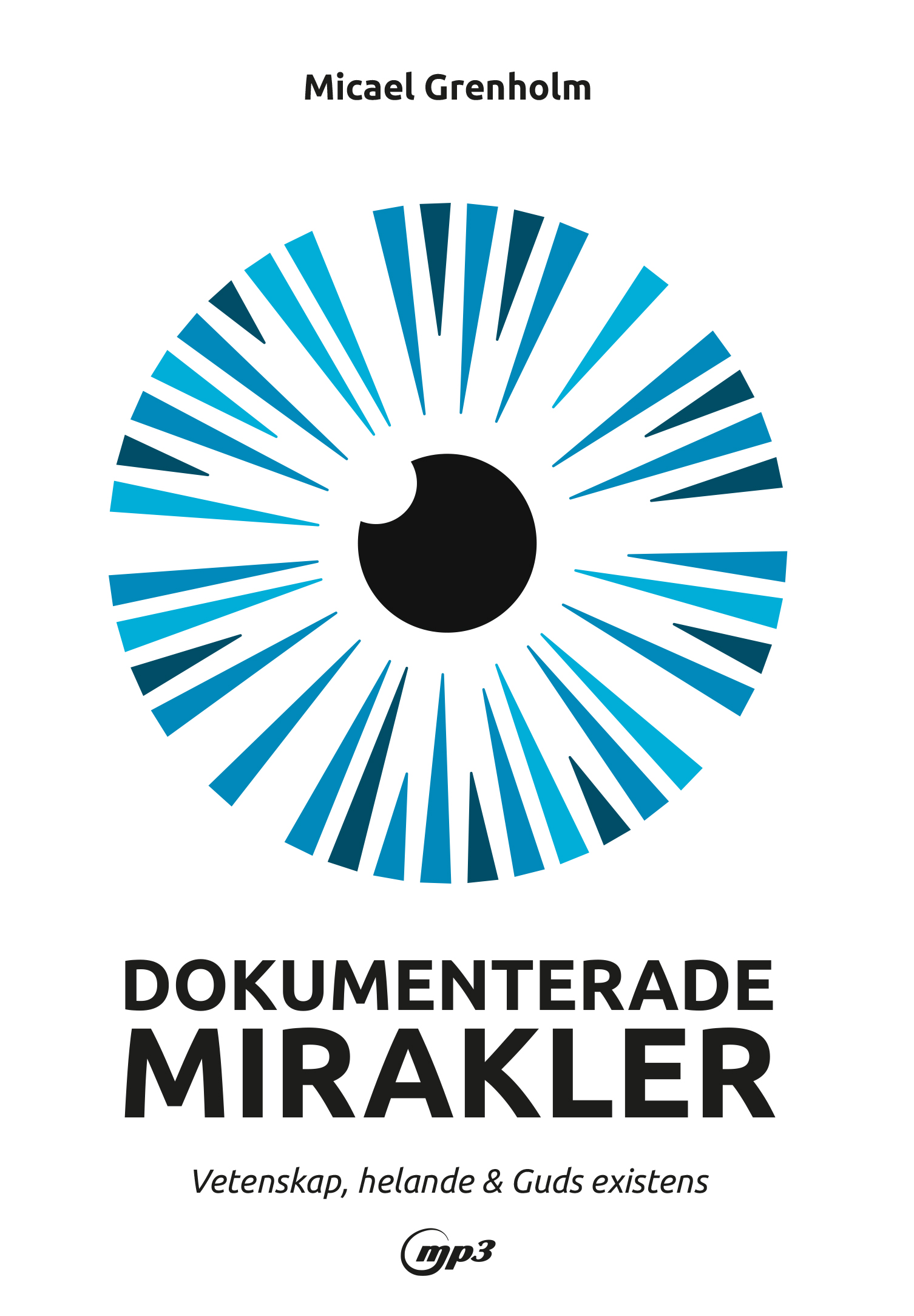 Dokumenterade mirakler, ljudbok (MP3)  - Micael Grenholm