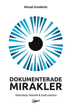 Dokumenterade mirakler, ljudbok (MP3)  - Micael Grenholm