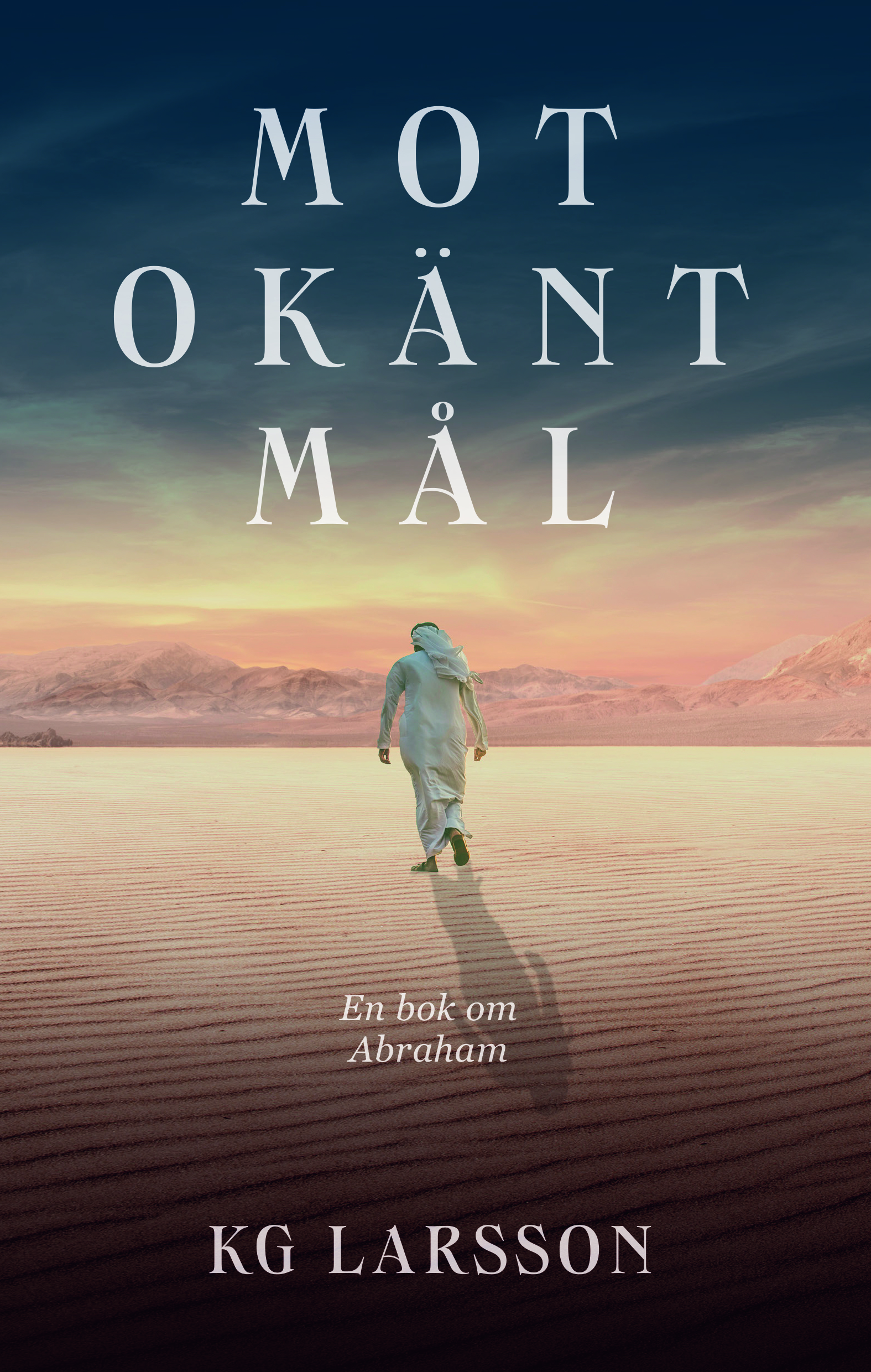Mot okänt mål – En roman om Abraham / KG Larsson