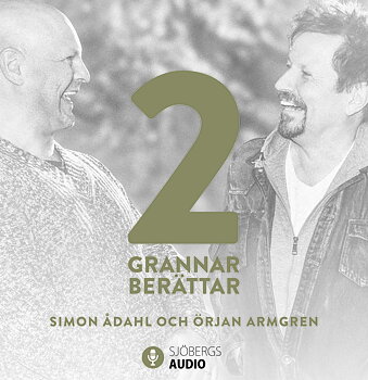 Två grannar berättar (ljudbok) - Simon Ådahl, Örjan Armgren