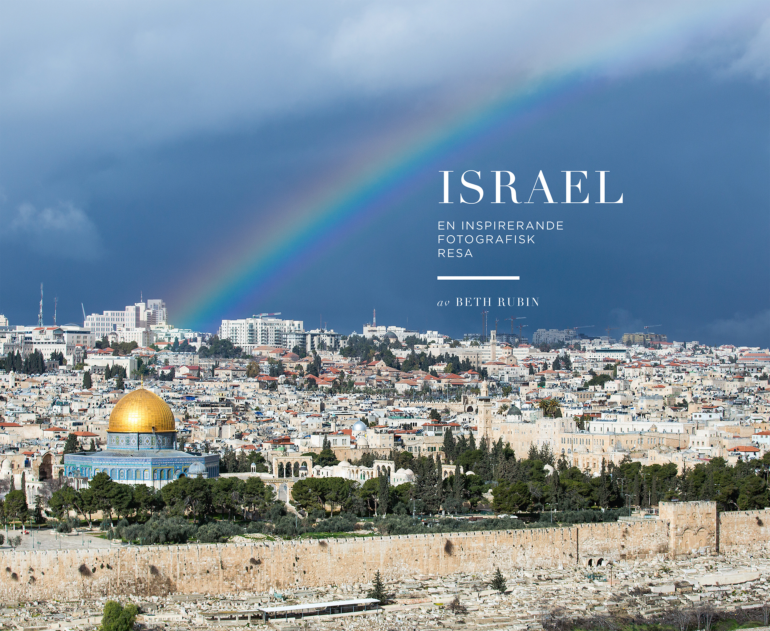 Israel - en inspirerande fotografisk resa - Beth Rubin