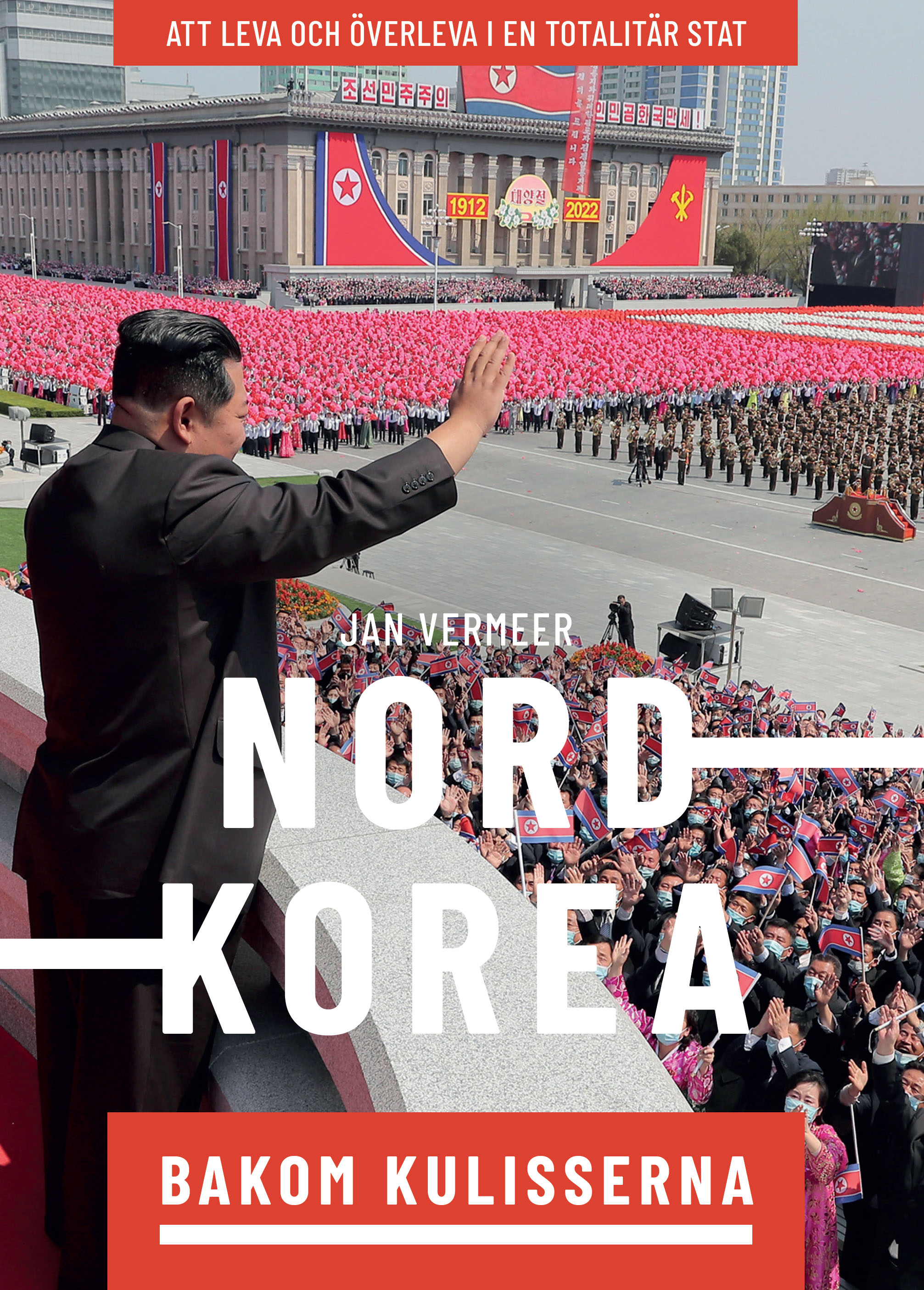 Nordkorea bakom kulisserna - Jan Vermeer