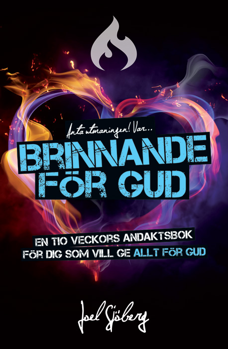 Brinnande för Gud - Joel Sjöberg