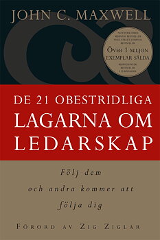 De 21 obestridliga lagarna om ledarskap -  John C. Maxwell