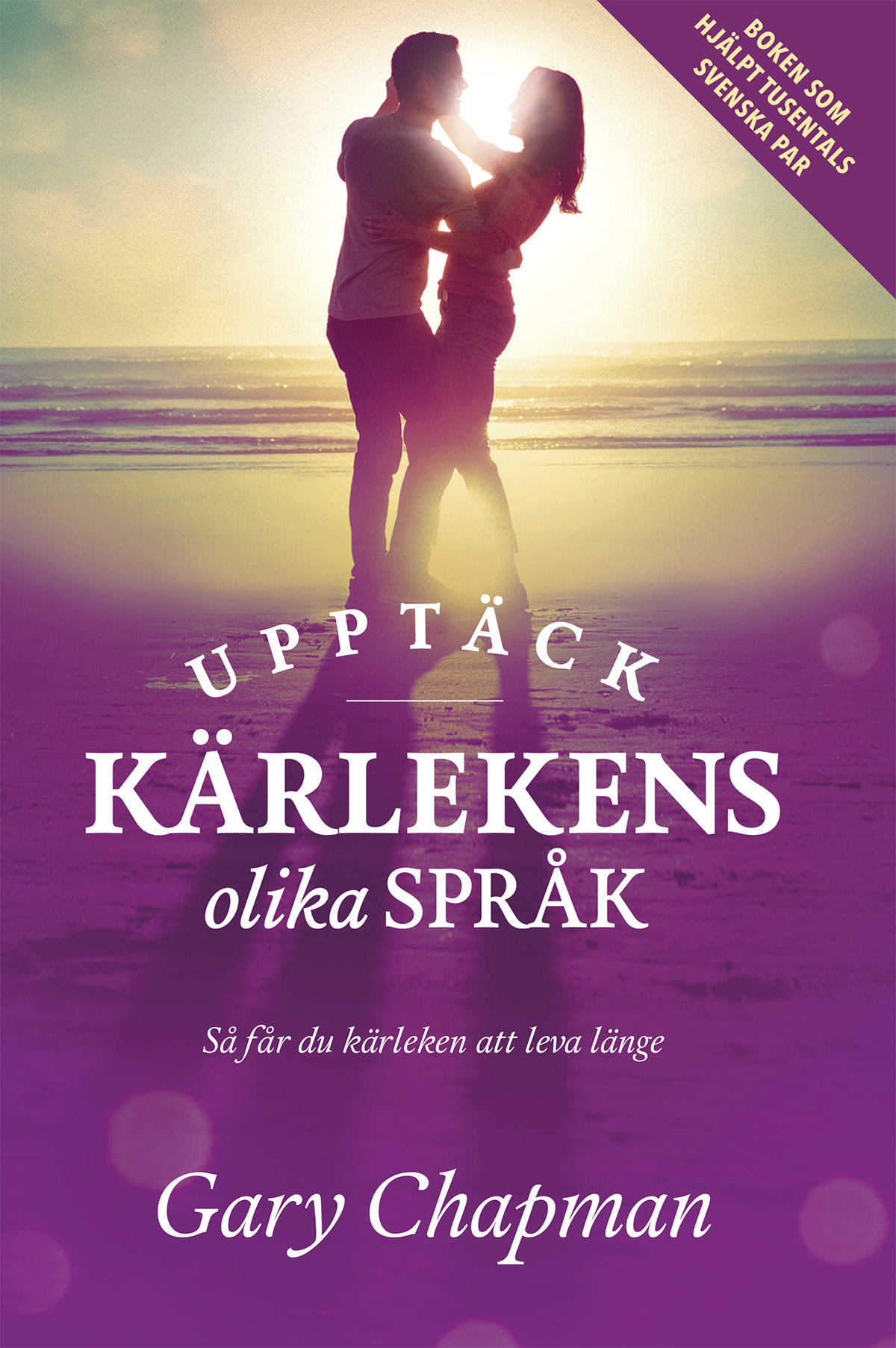 Upptäck kärlekens olika språk - Gary Chapman