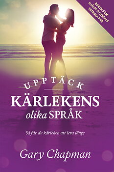 Upptäck kärlekens olika språk - Gary Chapman
