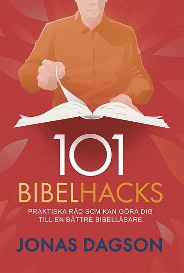 101 Bibelhacks - Jonas Dagson