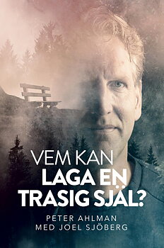 Vem kan laga en trasig själ? /Pocket - Peter Ahlman, Joel Sjöberg