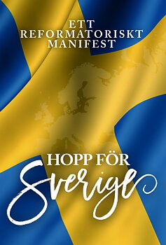 Hopp för Sverige - ett reformatoriskt manifest