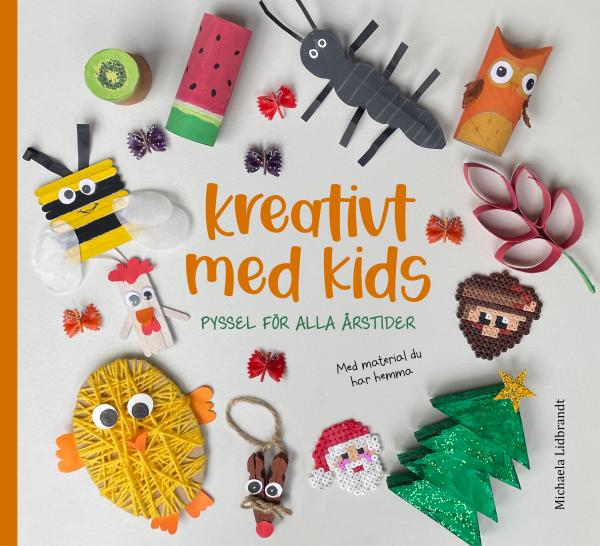 Kreativt med Kids! - Michaela Lidbrandt