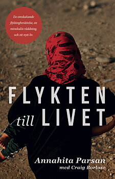 Flykten till livet - Annahita Parsan med Craig Borlase