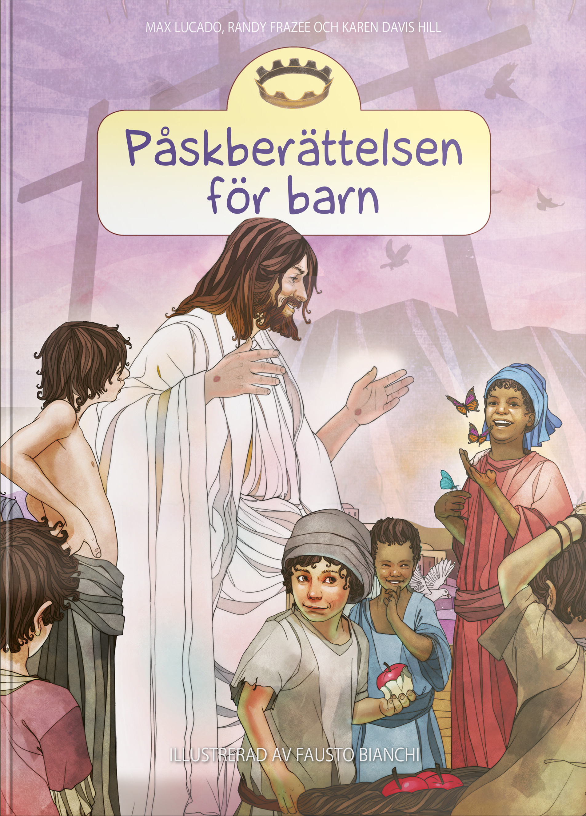 Påskberättelsen för barn - Max Lucado, R. Frazee, K. Davis