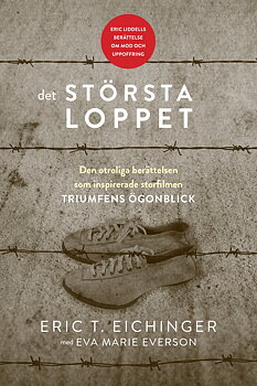 Det största loppet - Eric T. Eichinger 