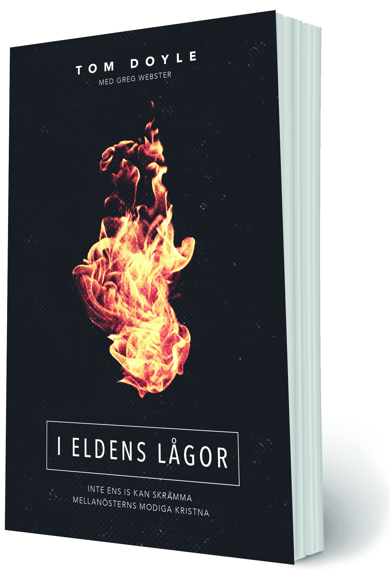 I eldens lågor - Tom Doyle, Greg Webster