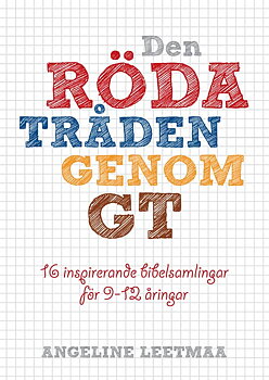 Den röda tråden genom GT  - Angeline Leetmaa