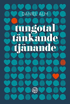 Tungotal, tänkande, tjänande - Daniel Alm