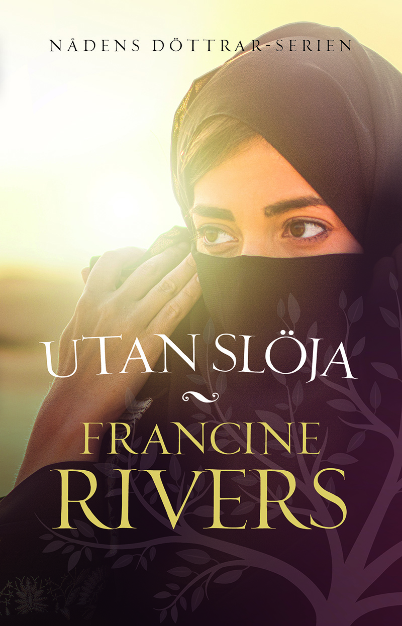 Utan slöja - Francine Rivers