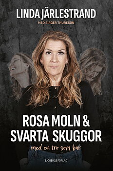 Rosa moln & svarta skuggor - Linda Järlestrand med Birger Thureson