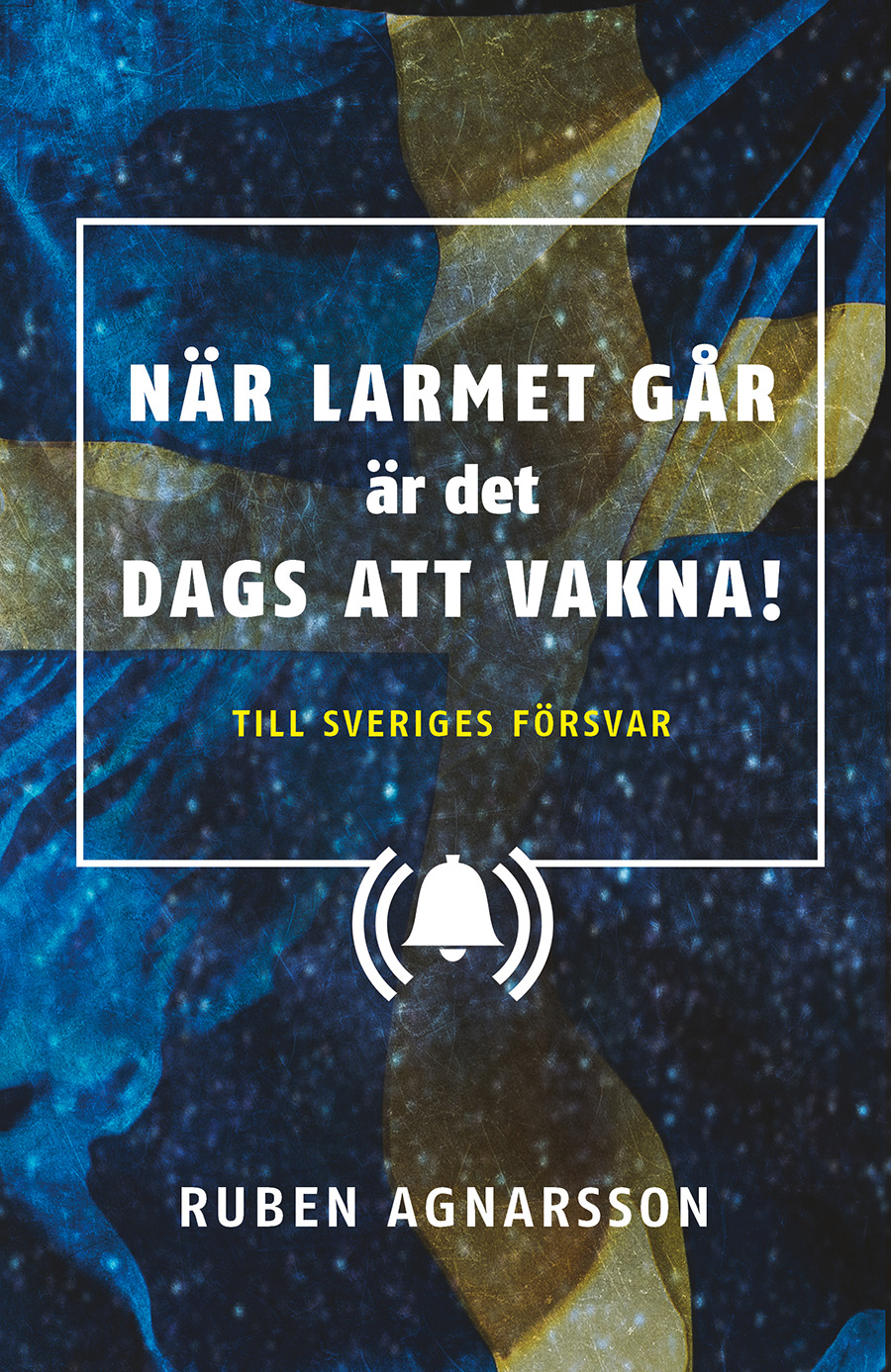 När larmet går är det dags att vakna - Ruben Agnarsson