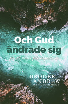 Och Gud ändrade sig - Broder Andrew