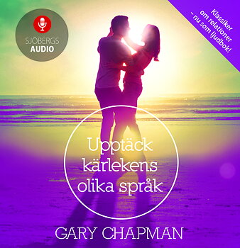 Upptäck kärlekens olika språk (ljudbok) - Gary Chapman