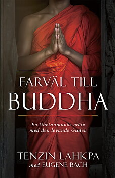 Farväl till Buddha - Tenzin Lahkpa & Eugene Bach