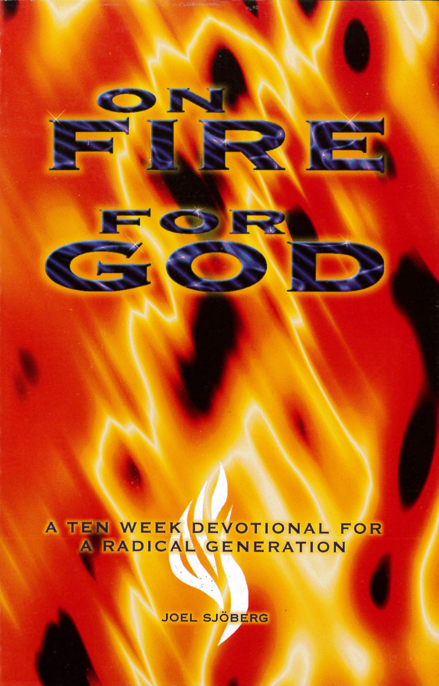 On fire for God - Joel Sjöberg
