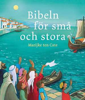 Bibeln för små och stora - Kristina Reftel