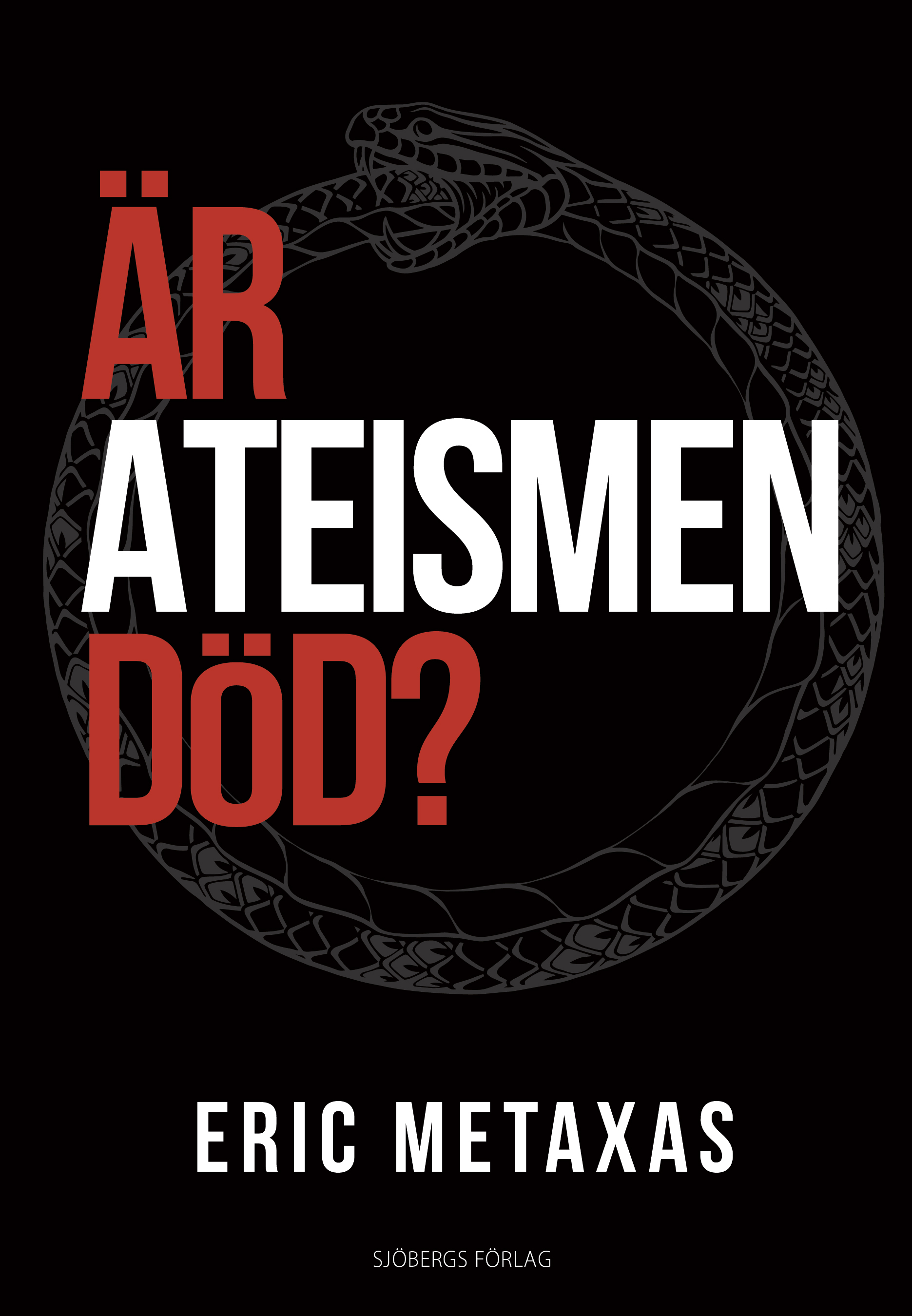 Är ateismen död? - Eric Metaxas