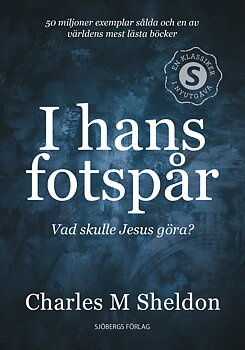 I hans fotspår - Charles M Sheldon