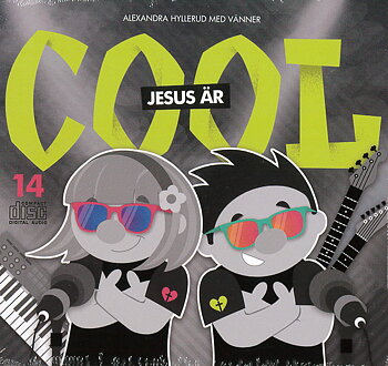 Jesus är cool - Alexandra Hyllerud med vänner