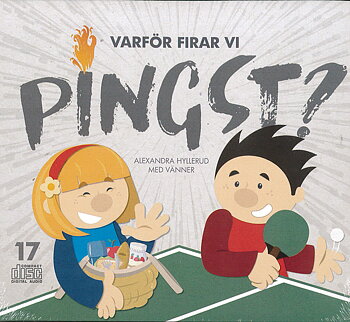 Varför firar vi pingst? - Alexandra Hyllerud med vänner