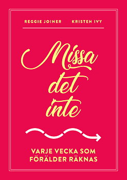 Missa det inte - Reggie Joiner, Kristen Ivy