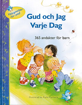 Gud och jag varje dag - 365 andakter för barn