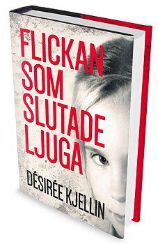 Flickan som slutade ljuga - Désirée Kjellin
