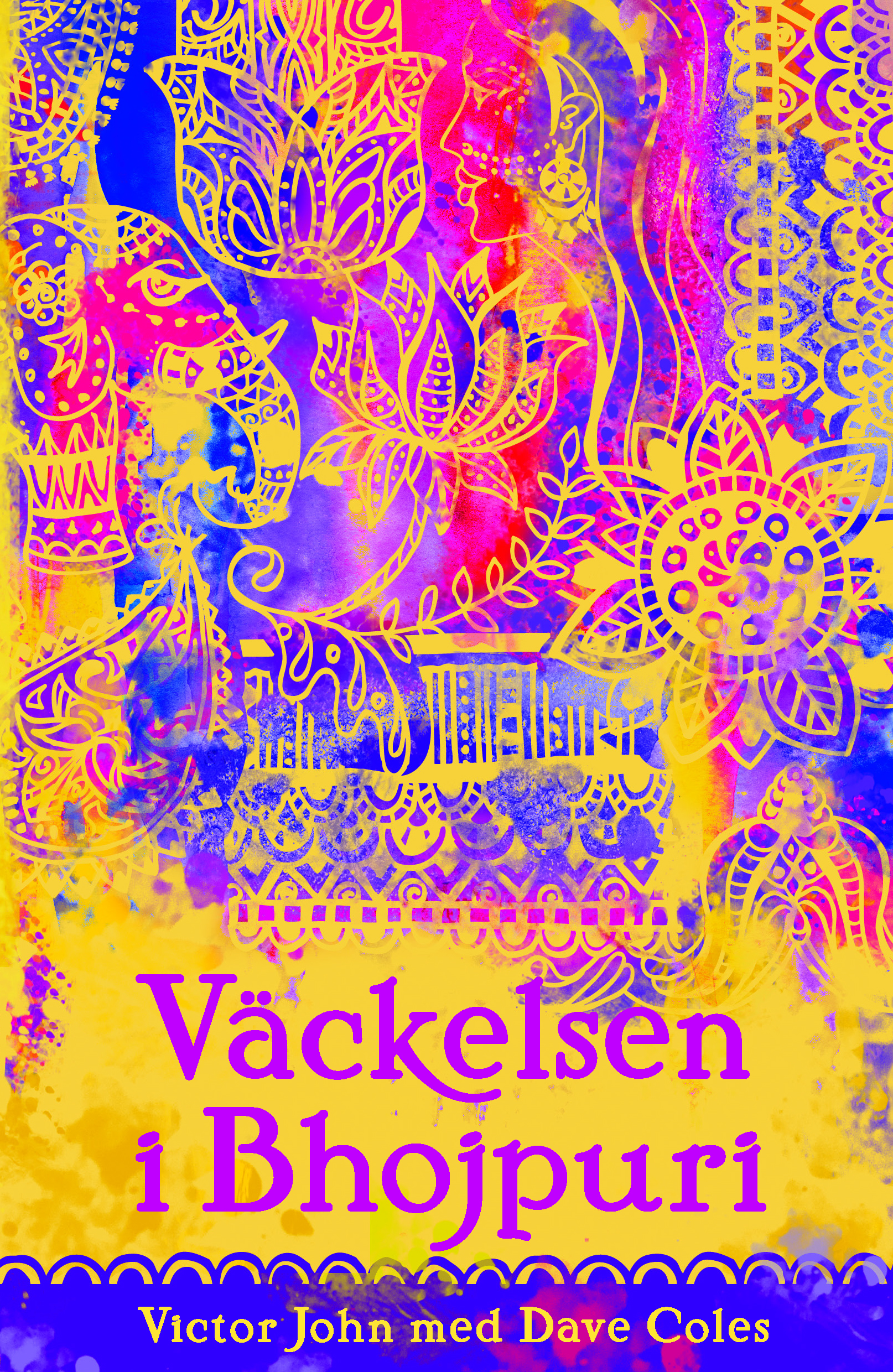 Väckelsen i Bhojpuri - Victor John & Dave Coles