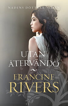 Utan återvändo - Francine Rivers