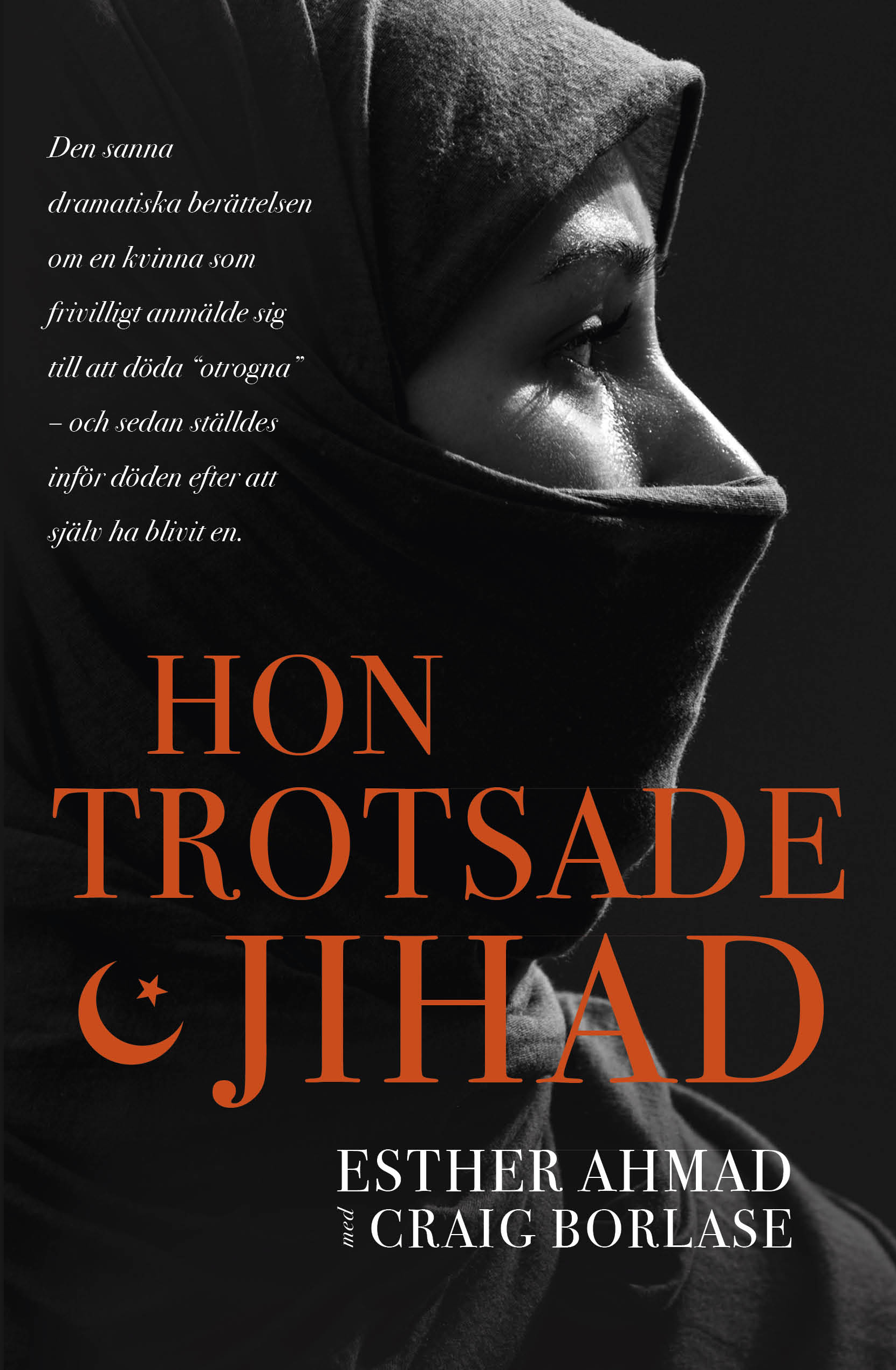 Hon trotsade jihad - Esther Ahmad, Craig Borlase
