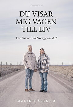 Du visar mig vägen till liv – Malin Näslund