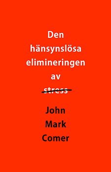 Den hänsynslösa elimineringen av stress - John Mark Comer