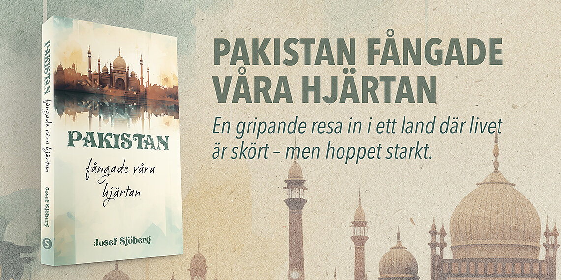 Pakistan fångade våra hjärtan - Josef Sjöberg