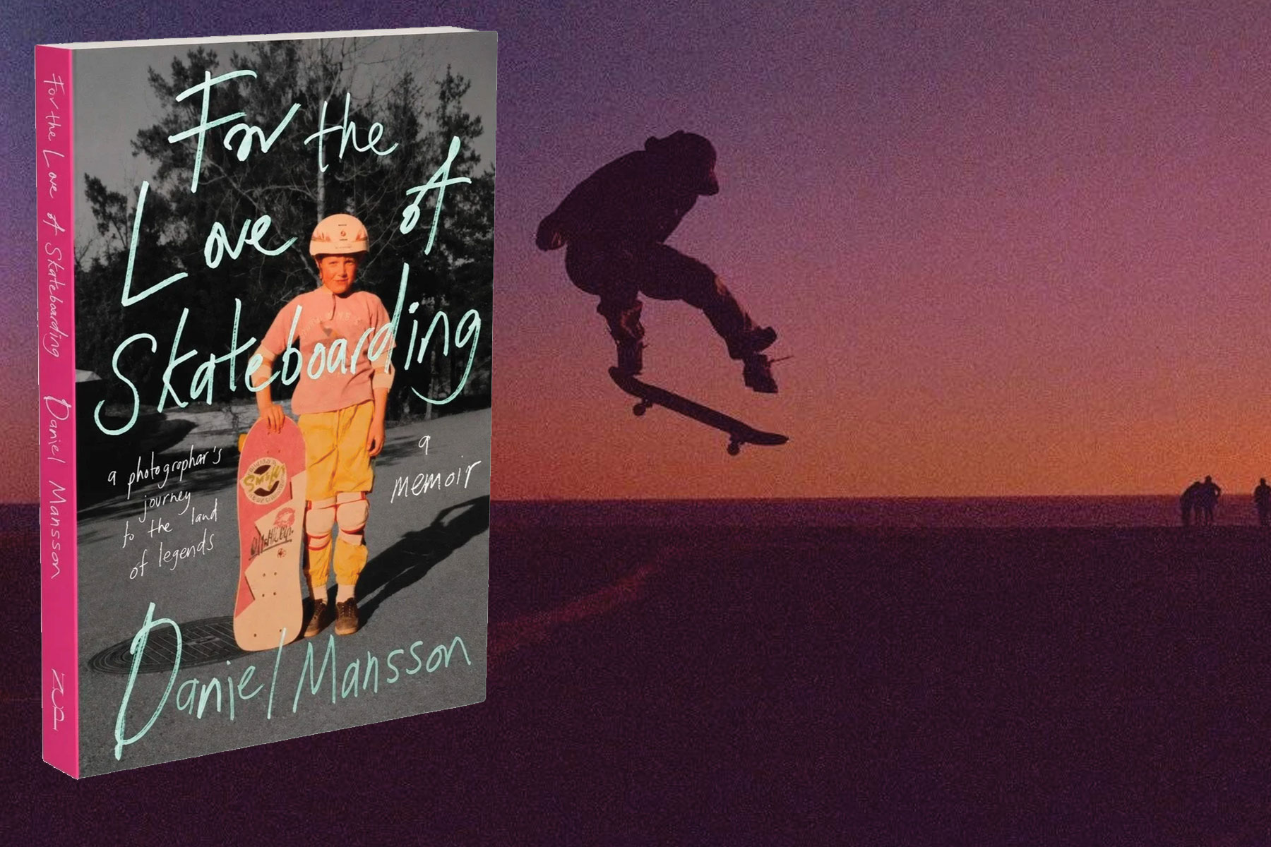 FOR THE LOVE OF SKATEBOARDING DANIEL MÅNSSON 