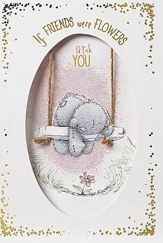Dubbelvikt Kort - If friends were flowers I´d pick you - Me To You (Miranda Nalle)
