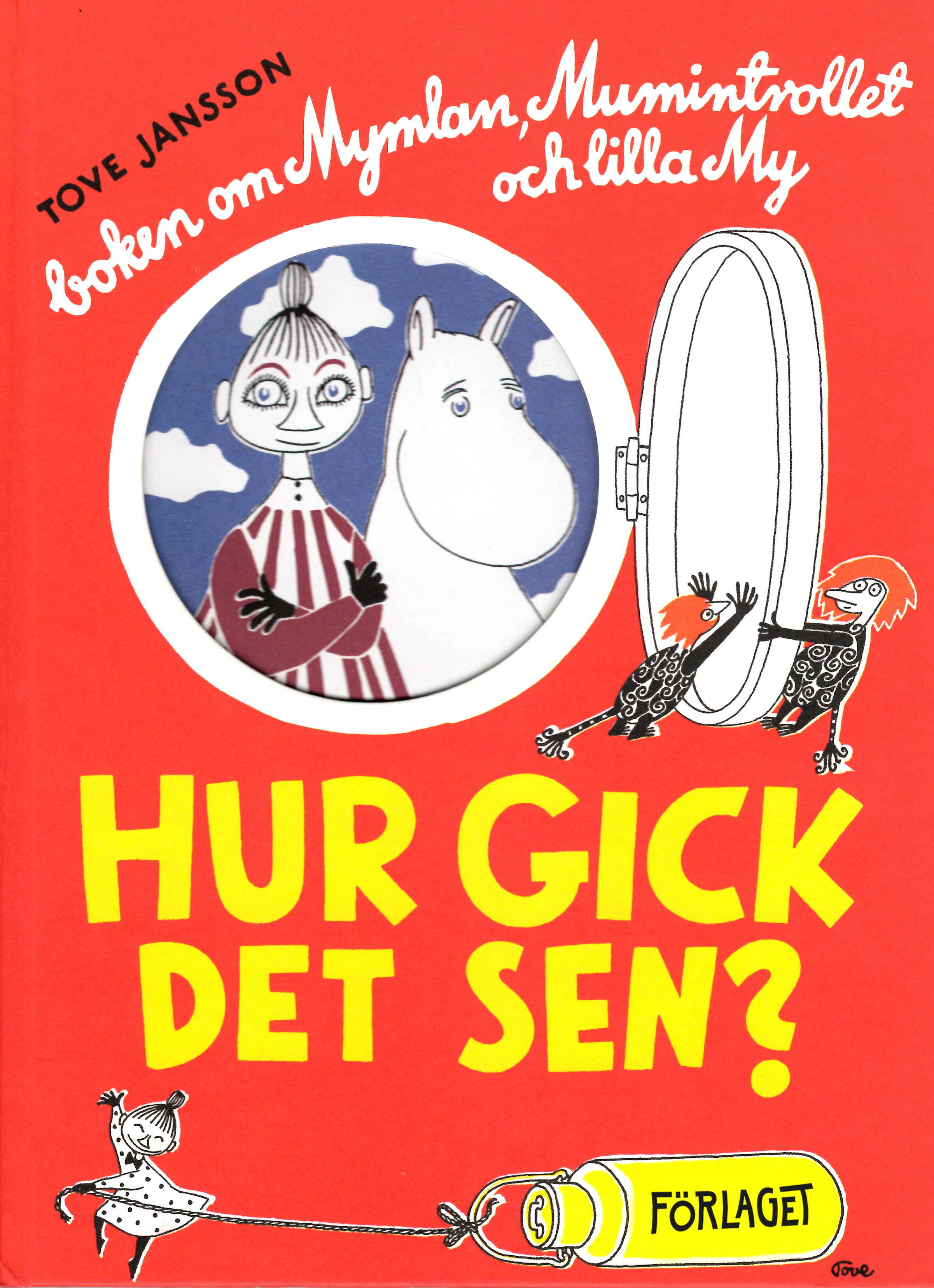 Moominbook in swedish: Hur gick det sen? - Förlaget