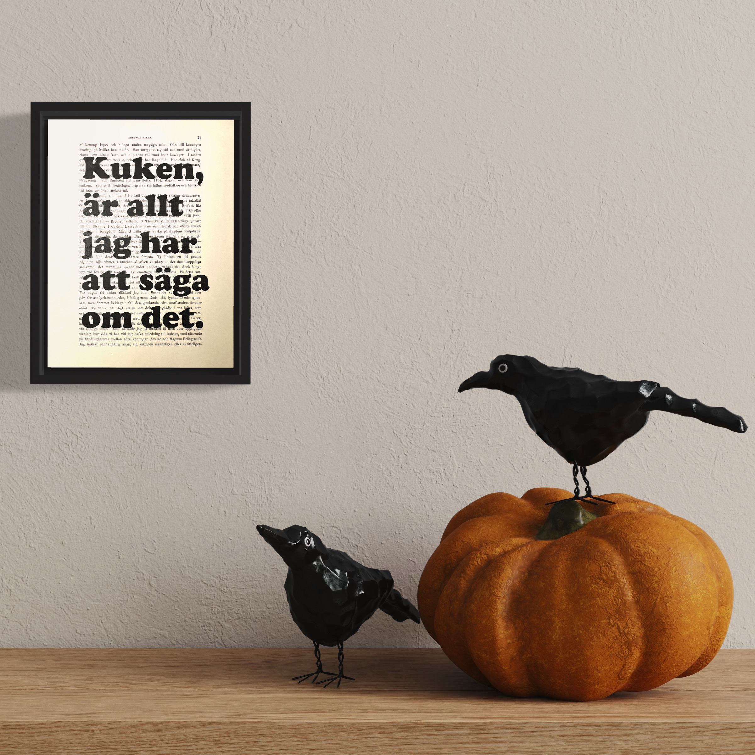 Tavla med texten Kuken är allt jag har att säga om det.