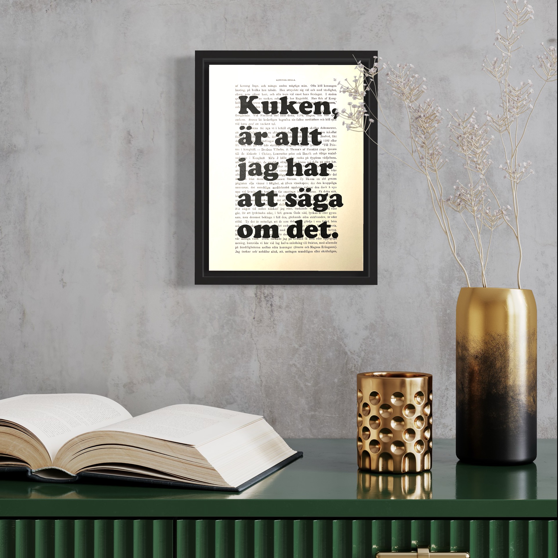 Tavla med texten Kuken är allt jag har att säga om det.