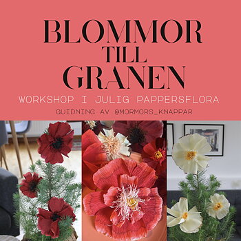Bild på affisch för workshop i kreativ pappersflora, blommor till granen