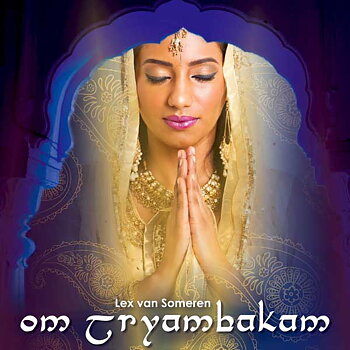 Om Tryambakam - Lex Van Someren